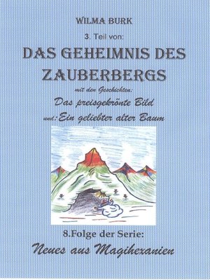cover image of Das Geheimnis des Zauberbergs 3. Teil